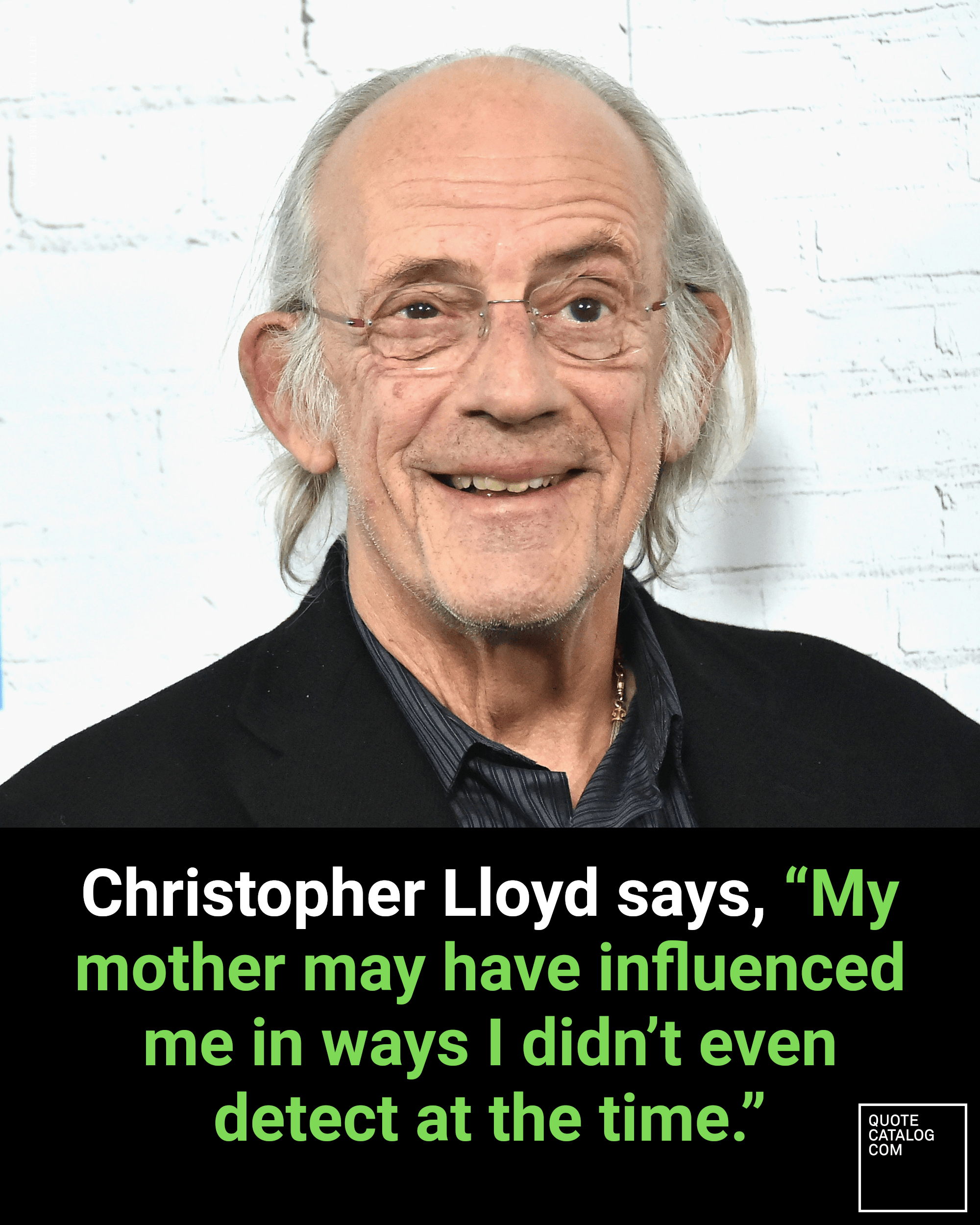 Christopher Lloyd's mother lived long enough to see her son's success in Taxi and One Flew Over the Cuckoo's Nest, a career he says she may have helped inspire…